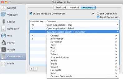 A screen shot of the Keyboard Commander. The VoiceOver Utility window, divided vertically into two parts. A sidebar on the left lists categories, preceded by an icon, and an area on the right shows options for the currently selected category. Commanders is the current category in the sidebar and the Keyboard pane is selected on the right.¶¶At the top right of the Keyboard pane is the Enable Keyboard Commander checkbox, which is selected. To the right of that are the Use Left Option key and Right Option key radio buttons, with Right Option key selected. Below the checkbox and radio buttons is a table with two columns, from left to right: Keyboard Key, Command. The third row is selected and contains t in the Keyboard Key column and on the right is a pop-up menu of command categories for assigning a command to the t key. The command categories from top to bottom are: General, Information, Navigation, Text, Web, Find, Tables, Size and Position, Audio, Braille, Visuals, Hot spots, Jump, Custom Commands. To the right of each category name is an arrow for displaying the commands in each category. 