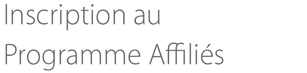 Inscription au Programme Affiliés