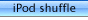 iPod shuffle