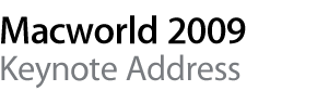 Macworld Keynote 2009.