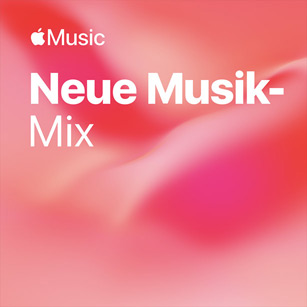 Neuer Musik‑Mix
