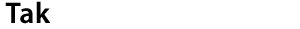 Tak