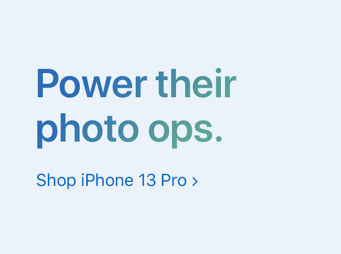 Power their photo ops. Shop iPhone 13 Pro