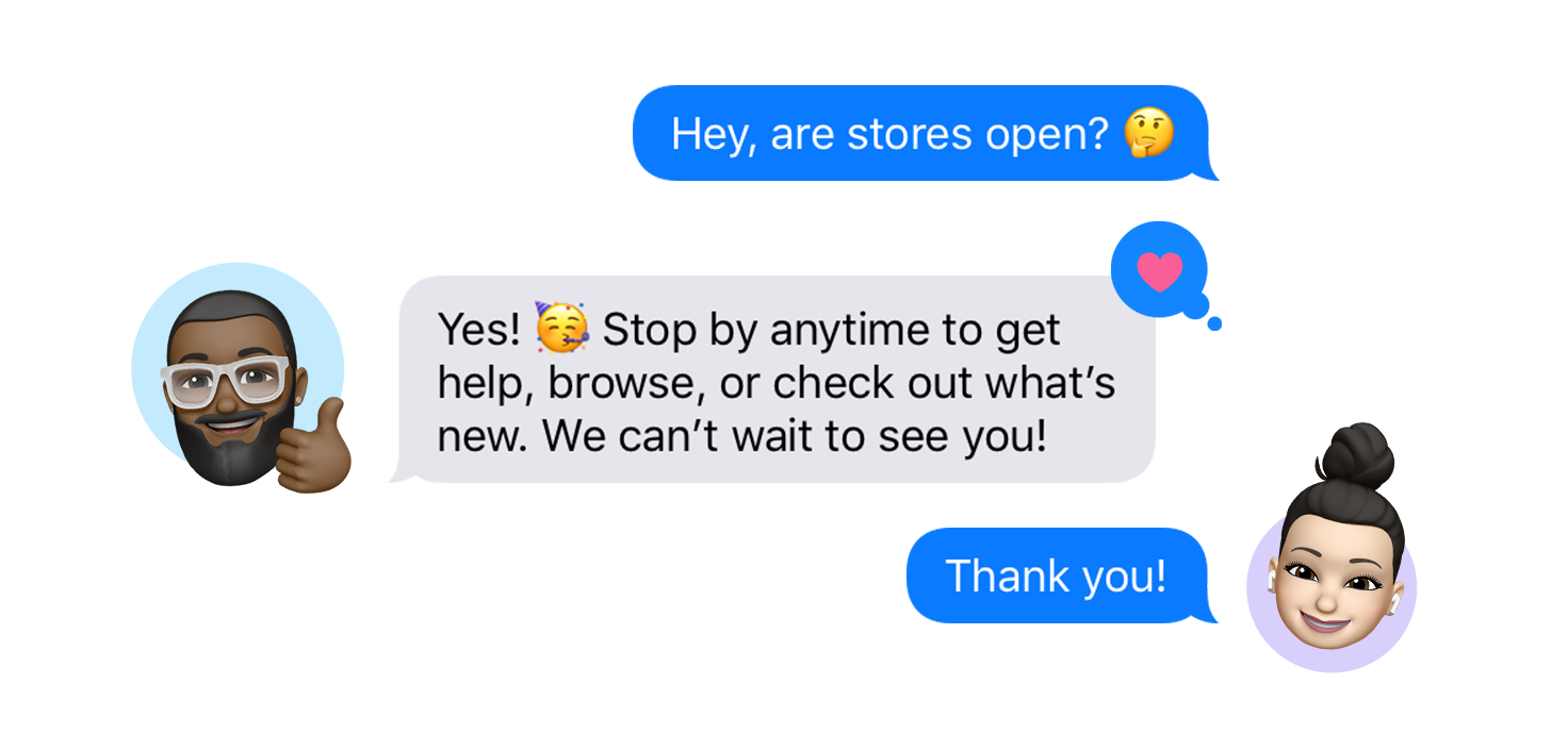 We're excited to welcome you back to your local Apple Store. Walk in anytime to get help, browse, or check out what's new.