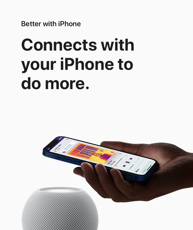 Better with iPhone | Connects with your iPhone to do more.