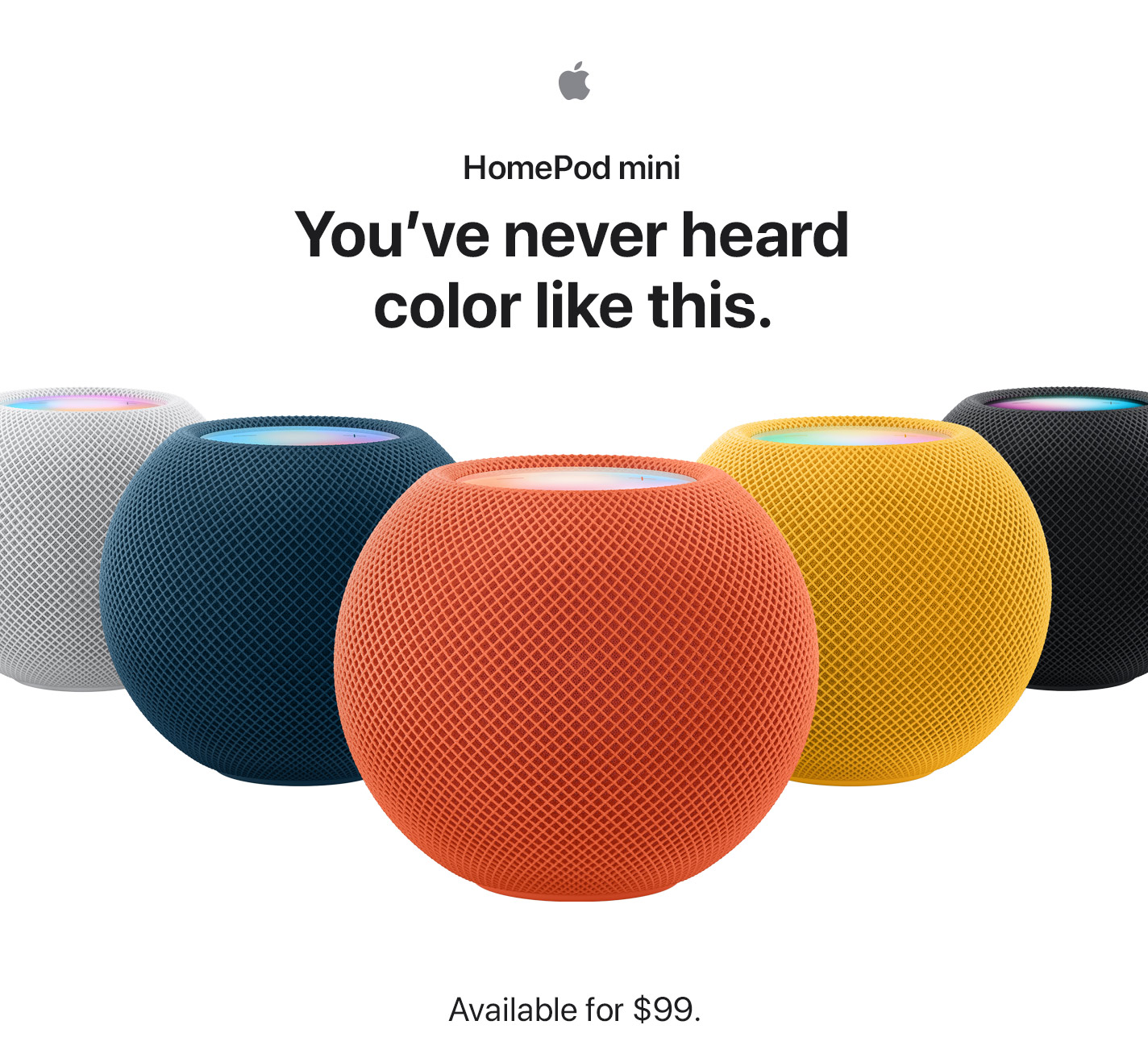 HomePod mini You've never heard color like this. Available for $99.