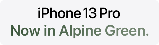 iPhone 13 Pro  Now in Alpine Green.