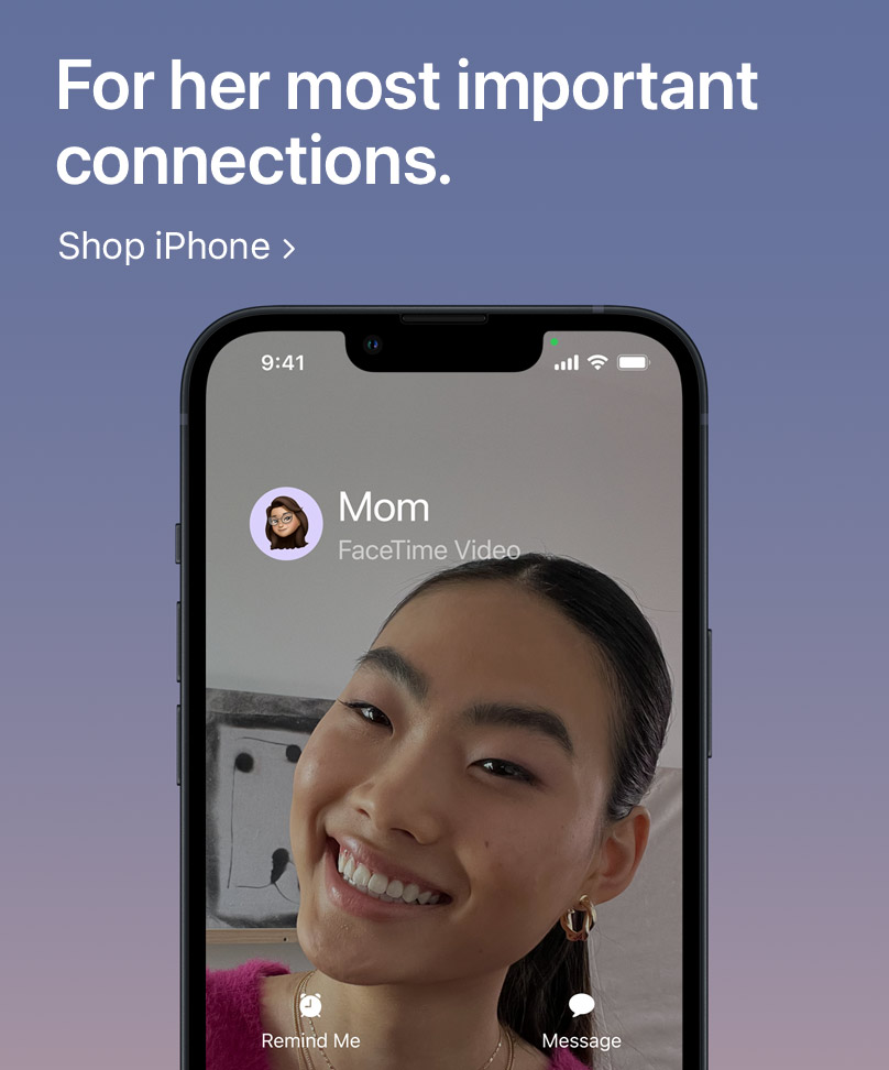 For her most important connections. Shop iPhone: