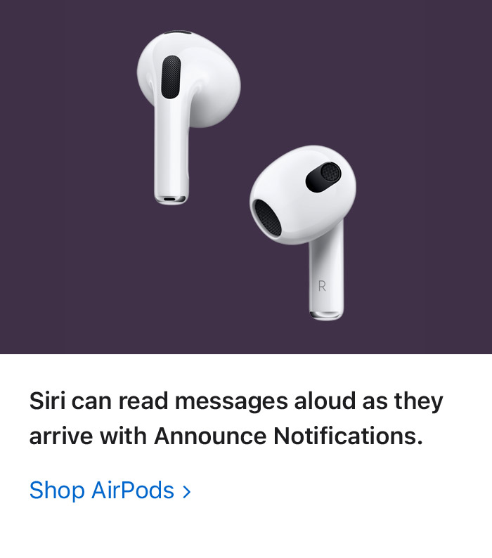 Siri can read messages aloud as they arrive with Announce Notifications. Shop AirPods: