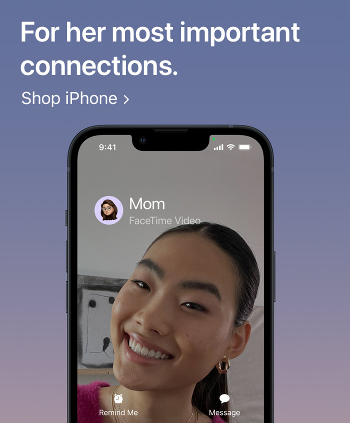 For her most important connections. Shop iPhone:
