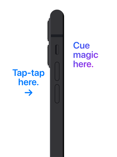 Back Tap shown with sideview of an iPhone. The caption ‘Tap-tap here.’ sits next to the back of the phone and the caption ‘Cue magic here.’ sits next to the front-side.