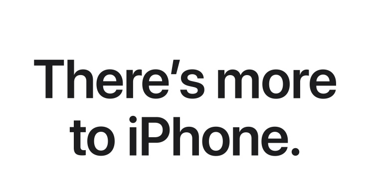There’s more to iPhone.
