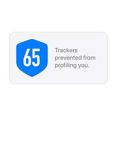 A tracker notification with a shield symbol that has the number ‘65’ in, accompanied by the copy ‘Trackers prevented from profiling you.’