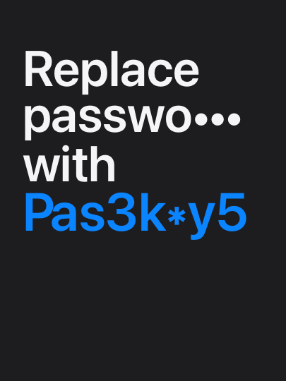 The words “replace passwords with passkeys” is displayed.