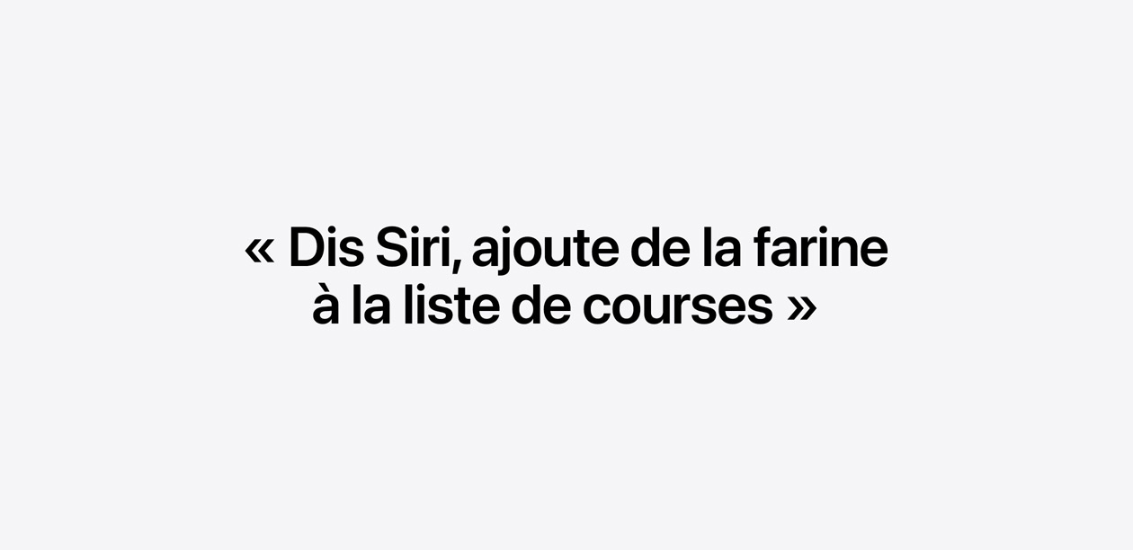 Le texte indique : Dis Siri, ajoute de la farine à la liste de courses