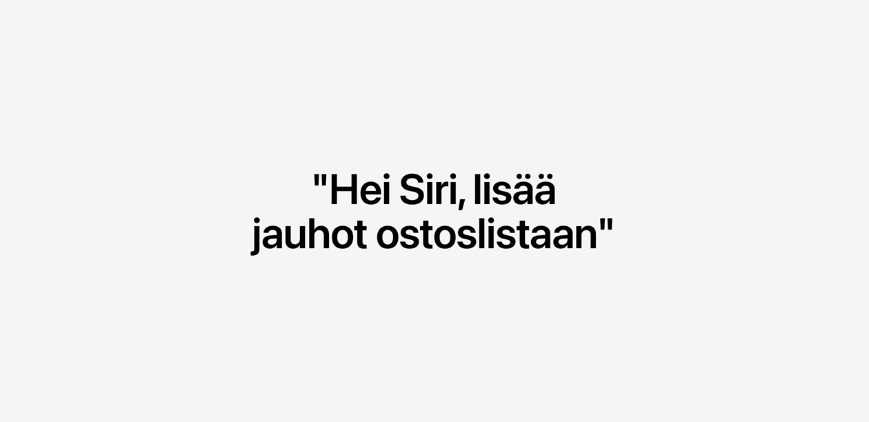 Tekstissä lukee: Hei Siri, lisää jauhot ostoslistaan