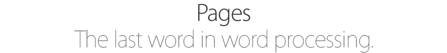 Pages. The last word in word processing.