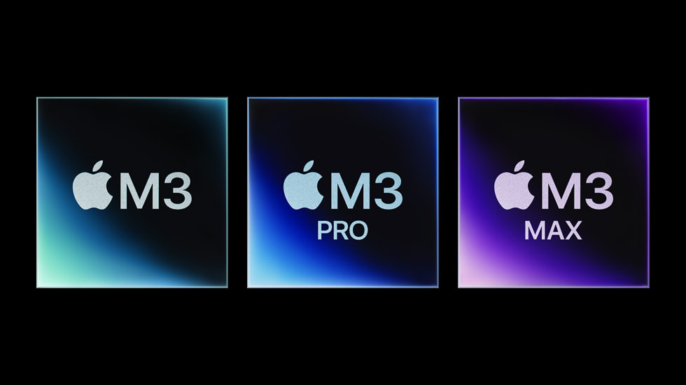 The M3, M3 Pro, and M3 Max chips.