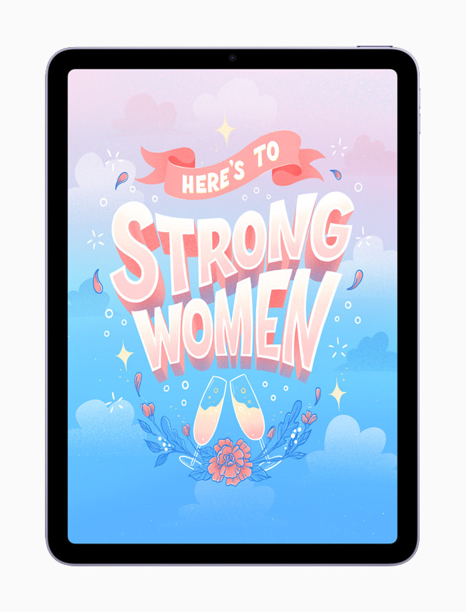 Belinda Kou’s digital lettering artwork reads “Here’s to strong women.”