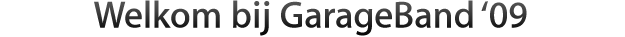 Welkom bij GarageBand '09